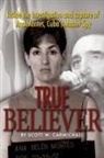 Scott Carmichael, Scott W. Carmichael - True Believer