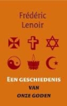 Frederic Lenoir, Frédéric Lenoir - Een geschiedenis van onze goden