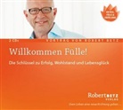 Robert Betz, Robert Th. Betz, Robert Betz - Willkommen Fülle!, 2 Audio-CDs (Hörbuch)