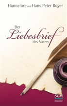 Roye, Royer, Hannelore Royer, Hans P. Royer, Hans Pete Royer, Hans Peter Royer - Der Liebesbrief des Vaters