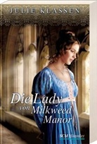 Julie Klassen - Die Lady von Milkweed Manor