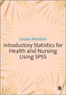 Louise Marston, Marston Louise - Introductory Statistics for Health and Nursing Using Spss