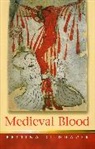 Bettina Bildhauer - Medieval Blood