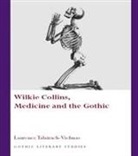 TALAIRACH VIELMAS LAURENCE, Laurence Talairach-Vielmas - Wilkie Collins, Medicine and the Gothic