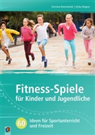 Reinschmid, Christia Reinschmidt, Christian Reinschmidt, Wagner, Ulrike Wagner - Fitness-Spiele für Kinder und Jugendliche