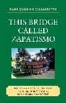 Kara Zugman Dellacioppa, Dellacioppa Kara Zugman - This Bridge Called Zapatismo
