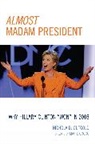 Nichola D Gutgold, Nichola D. Gutgold - Almost Madam President