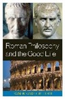 Raymond Angelo Belliotti, Belliotti Raymond Angelo - Roman Philosophy and the Good Life