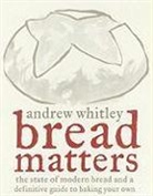 Andrew Whitley - Bread Matters