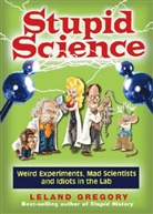 Leland Gregory - Stupid Science
