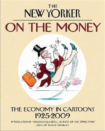Robert Mankoff, The New Yorker, Robert Mankoff - On the Money The Economy in Cartoons 1925-2009