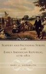 Gary J Kornblith, Gary J. Kornblith, Gary John Kornblith, Kornblith Gary J., Gary J. Kronblith - Slavery and Sectional Strife in the Early American Republic, 1776-1821
