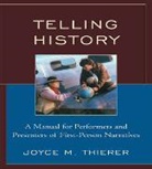 Joyce M Thierer, Joyce M. Thierer, Thierer Joyce M. - Telling History