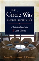 C Baldwin, Christina Baldwin, A Linnea, Ann Linnea - The Circle Way