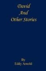 Eddy Arnold - David and Other Stories