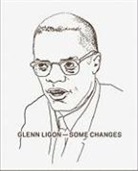 Glenn/ English Ligon, Glenn Ligon - Glenn Ligon