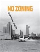 Meredith Goldsmith, Toby Kamps, Toby/ Huber Kamps - No Zoning