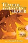 Cassandra Erkens, William Ferriter, Thomas R. Guskey, Thomas R. Guskey, Thomas R. Gusky - The Teacher as Assessment Leader