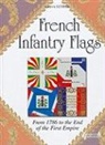 Ludovic Letrun, LETRUN LUDOVIC, Ludovic Letrun - French infantry flags : from 1786 to the end of the First Empire
