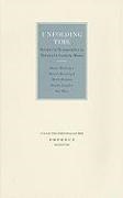 Darla Crispin, Darla (EDT) Crispin, Pascal Decroupet, Mark Delaere, Justin London, … - Unfolding Time Studies in Temporality in Twentieth Century Music: Mark Delaere,