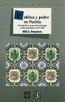 Wil G. Pansters - Politica y Poder En Puebla: Formacion y Ocaso del Cacicazgo Avilacamachista, 1937-1987