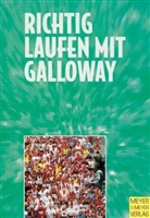 Jeff Galloway - Richtig laufen mit Galloway