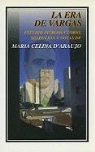 Maria Celina D'Araujo - La Era de Vargas