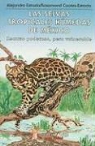 Rosamond Coates-Estrada, Alejandro Estrada - Las Selvas Tropicales Humedas de Mexico: Recurso Poderoso, Pero Vulnerable