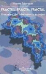 Vincente Talanquer - Fractus, Fracta, Fractal: Fractales, de Laberintos y Espejos