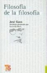 Jose Gaos, Alejandro Rossi - Filosofia de la Filosofia