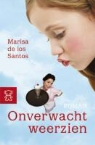 Marisa De Los Santos - Onverwacht weerzien / druk 1
