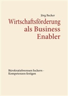 Jörg Becker - Wirtschaftsförderung als Business Enabler