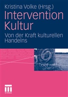Ines Borchart, Kristin Volke, Kristina Volke, Kristina B. Volke - Intervention Kultur