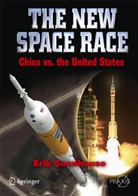 Erik Seedhouse - The New Space Race: China vs. USA