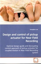 SeongHun Lee - Design and control of pickup actuator for Near Field  Recording