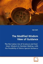 Kyle Smith - The Modified Wisdom View of Guidance