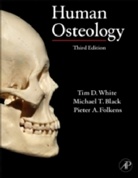 Michael T Black, Michael T. Black, Michael T. (University of California Black, Pieter A Folkens, Pieter A. Folkens, Pieter A. ("A Higher Porpoise" Folkens... - Human Osteology
