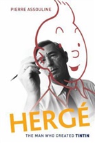 Pierre Assouline, Assouline Pierre, Charles Ruas - Herge: The Man Who Created Tintin