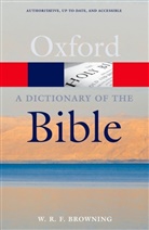 W R F Browning, W. R. Browning, W. R. F. Browning, W.r.f. Browning, W.R.F. (Cuddesdon College Browning, WRF Browning - Dictionary of the Bible