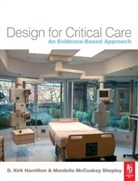 D. Kirk Hamilton, D. Kirk (Texas A&amp;m University Hamilton, D. Kirk Shepley Hamilton, Hamilton D. Kirk, Mardelle Mccuskey Shepley, Mardelle (Texas A&amp;m University Mccuskey Shepley... - Design for Critical Care
