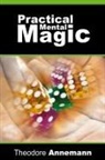 Theodore Annemann - Practical Mental Magic