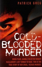 Patrick Greg, Greg Patrick - Cold-Blooded Murder