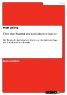 Peter Gelling - Über den Wandel der katholischen Kirche