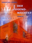 Sebastian Jüngel - Der Jugendwächter