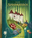 Hans Hagen, Monique Hagen, Sander de Bruijn - In het Sprookjesbos