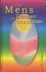 A. Besant, Annie Besant, C. W. Leadbeater, C.W. Leadbeater - De mens - zichtbaar en onzichtbaar