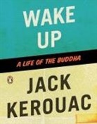 Jack Kerouac, Jack/ Thurman Kerouac, Robert Thurman, Jack Kerouac - Wake Up