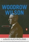 Louis Auchincloss - Woodrow Wilson