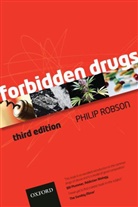 Philip Robson, Philip (Senior Research Fellow and Honorary Consultant Psychiatrist Robson, Robson Philip - Forbidden Drugs