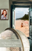 Christel Ehl - Ein Mädchen aus Böhmen - The Expat's Wife